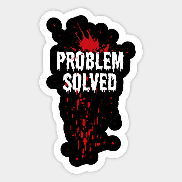 Blood Stain Problem Solved Halloween Sticker by The WYLD Tribe